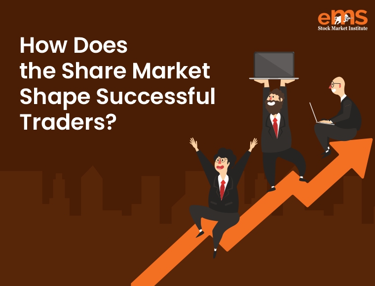 How Does the Share Market Shape Successful Traders?