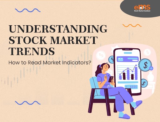 Understanding Stock Market Trends: How to Read Market Indicators?