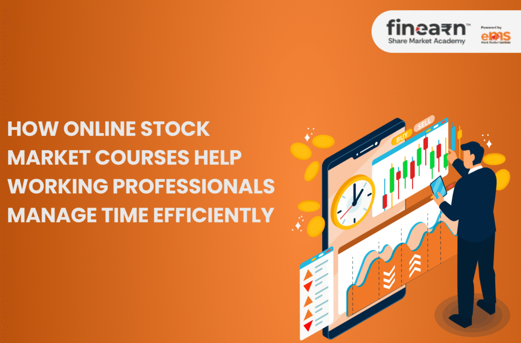 How Online Stock Market Courses Help Professionals Save Time