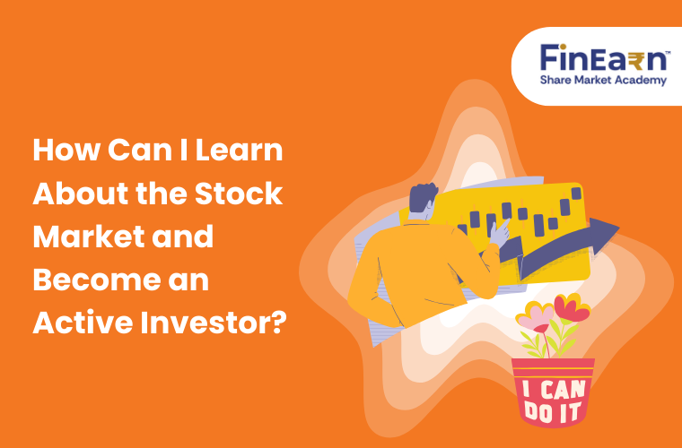 How Can I Learn About the Stock Market and Become an Active Investor?